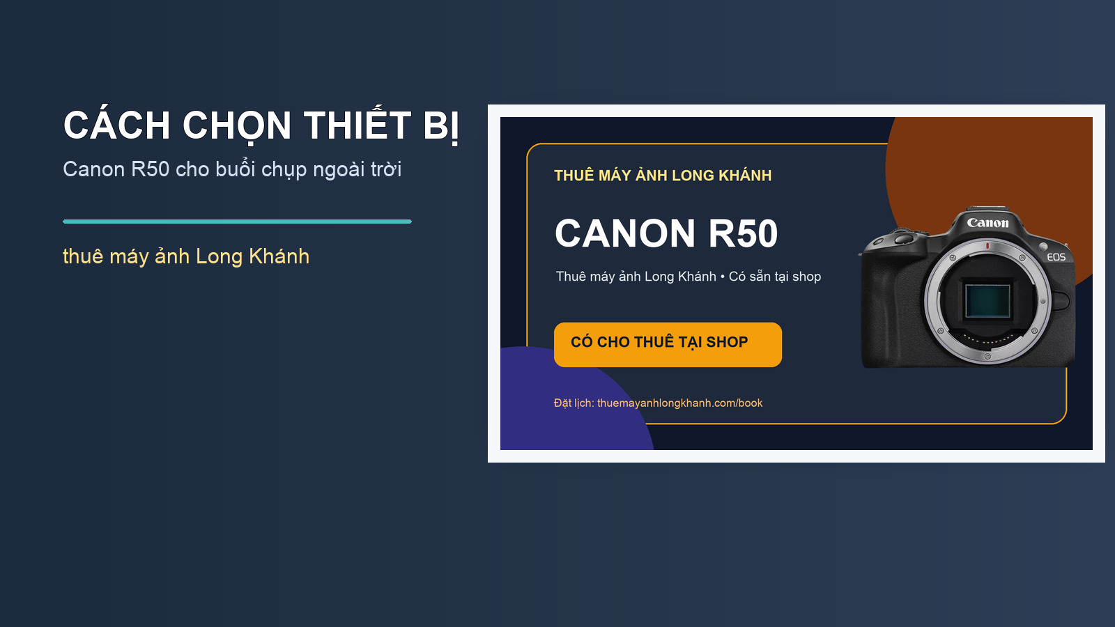 Cách chọn thiết bị Canon R50 cho buổi chụp ngoài trời | thuê máy ảnh Long Khánh